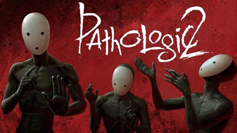 pathologic 2